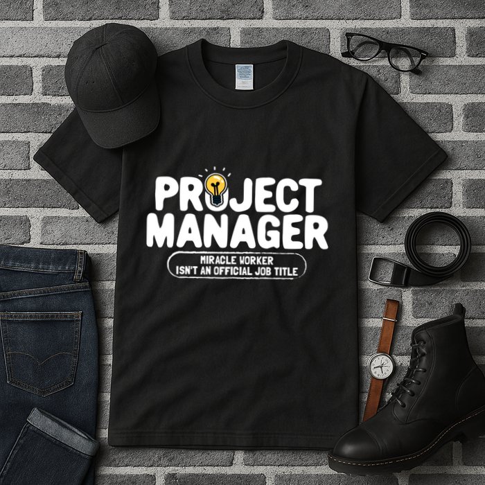 Project Ager Miracle Worker Isn't An Job Title Gift Tall T-Shirt