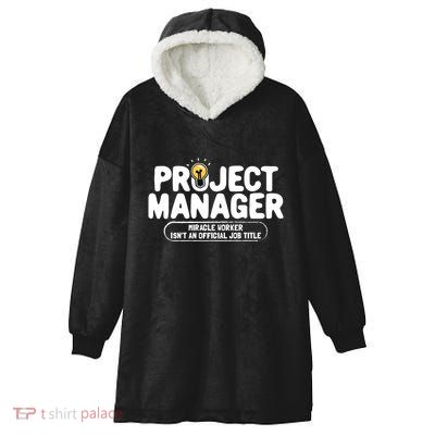 Project Ager Miracle Worker Isn't An Job Title Gift Hooded Wearable Blanket