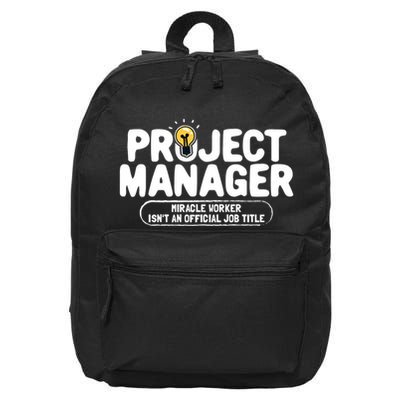 Project Ager Miracle Worker Isn't An Job Title Gift 16 in Basic Backpack