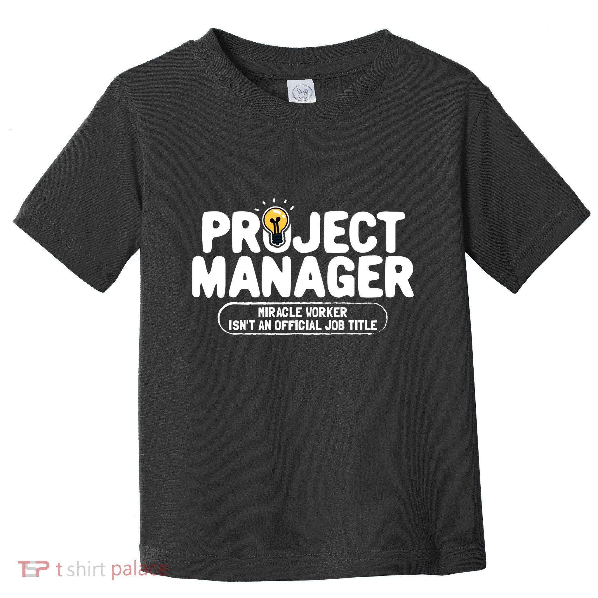 Project Ager Miracle Worker Isn't An Job Title Gift Toddler T-Shirt