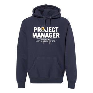 Project Ager Miracle Worker Isn't An Job Title Gift Premium Hoodie