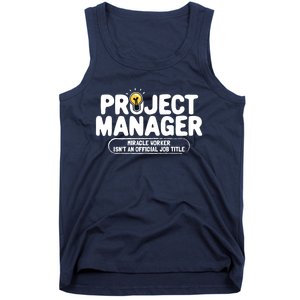 Project Ager Miracle Worker Isn't An Job Title Gift Tank Top