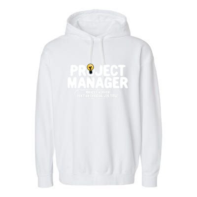 Project Ager Miracle Worker Isn't An Job Title Gift Garment-Dyed Fleece Hoodie