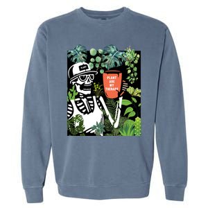 Plants Are My Therapy Skeleton Funny Plant Lover Gardener Gift Garment-Dyed Sweatshirt