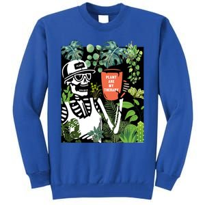 Plants Are My Therapy Skeleton Funny Plant Lover Gardener Gift Tall Sweatshirt