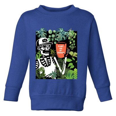 Plants Are My Therapy Skeleton Funny Plant Lover Gardener Gift Toddler Sweatshirt