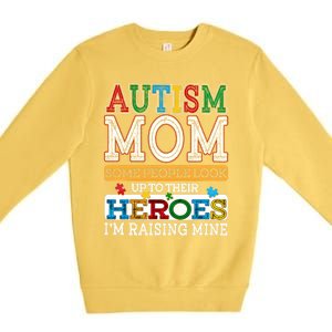 Proud Autism Mom Raising Hero Sped Mom Autism Awareness Gift Premium Crewneck Sweatshirt