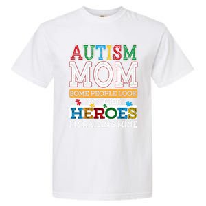 Proud Autism Mom Raising Hero Sped Mom Autism Awareness Gift Garment-Dyed Heavyweight T-Shirt