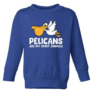 Pelicans Are My Spirit Animals Funny Pelican Toddler Sweatshirt