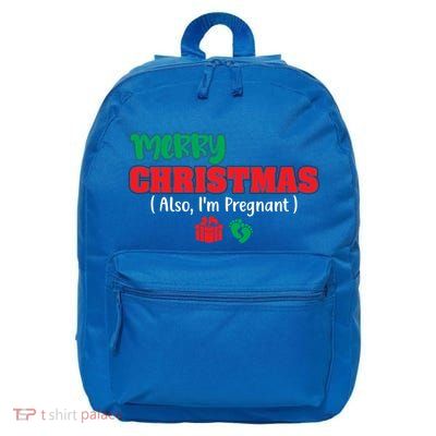 Pregnancy Announcet Merry Christmas Also IM Pregnant Great Gift 16 in Basic Backpack