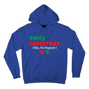 Pregnancy Announcet Merry Christmas Also IM Pregnant Great Gift Tall Hoodie