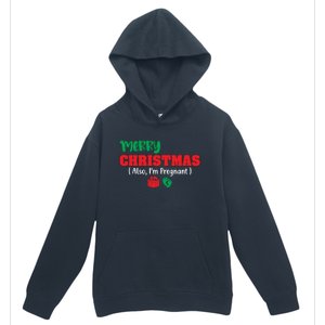 Pregnancy Announcet Merry Christmas Also IM Pregnant Great Gift Urban Pullover Hoodie