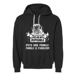 Pets Are Not Disposable Pets Are Family Rescue Garment-Dyed Fleece Hoodie