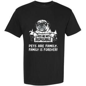 Pets Are Not Disposable Pets Are Family Rescue Garment-Dyed Heavyweight T-Shirt