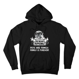 Pets Are Not Disposable Pets Are Family Rescue Hoodie