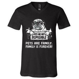 Pets Are Not Disposable Pets Are Family Rescue V-Neck T-Shirt