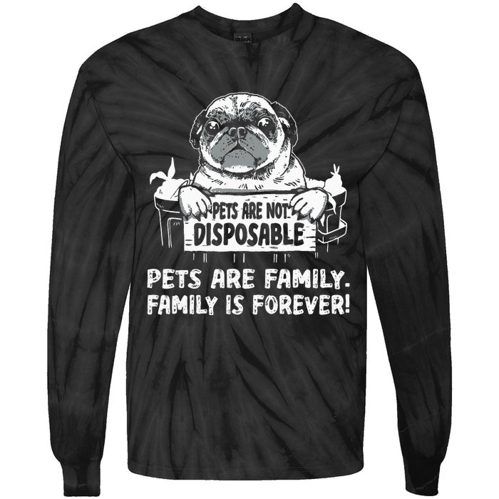 Pets Are Not Disposable Pets Are Family Rescue Tie-Dye Long Sleeve Shirt