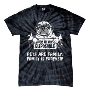 Pets Are Not Disposable Pets Are Family Rescue Tie-Dye T-Shirt