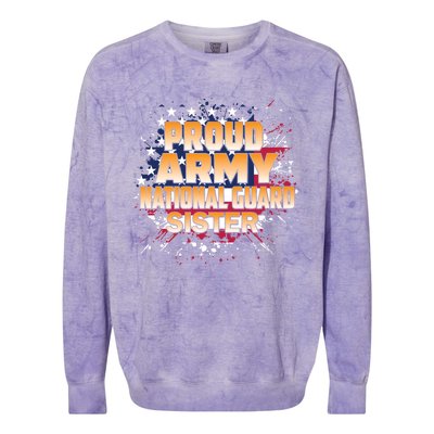 Proud Army National Guard Sister Gift U S Military Gift Colorblast Crewneck Sweatshirt