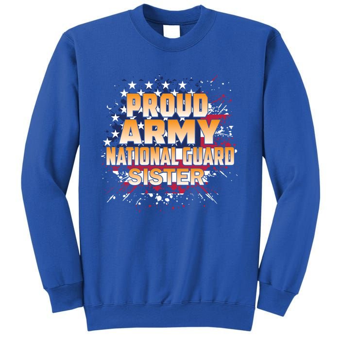 Proud Army National Guard Sister Gift U S Military Gift Sweatshirt