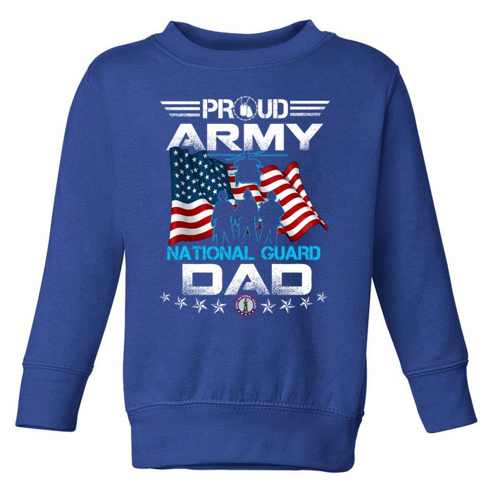 Proud Army National Guard Dad Veterans Day Gift Fathers Cool Gift Toddler Sweatshirt