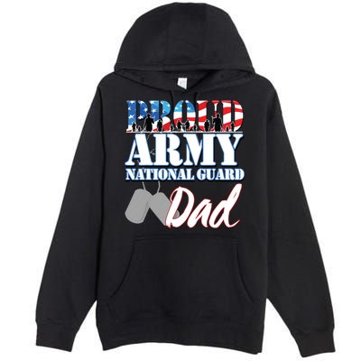 Proud Army National Guard Dad Fathers Day Premium Pullover Hoodie