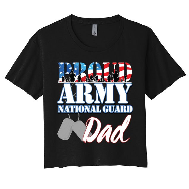 Proud Army National Guard Dad Fathers Day Women's Crop Top Tee