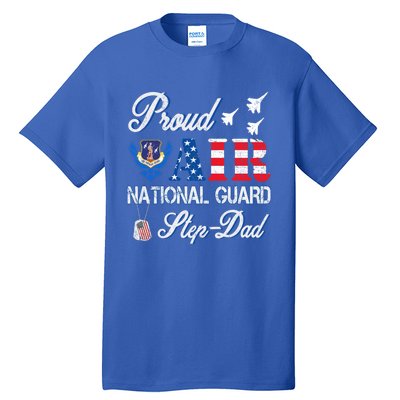 Proud Air National Guard Stepcool Giftdad Air Force Veterans Day Cool Gift Tall T-Shirt