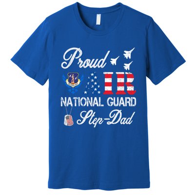 Proud Air National Guard Stepcool Giftdad Air Force Veterans Day Cool Gift Premium T-Shirt