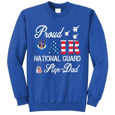 Proud Air National Guard Stepcool Giftdad Air Force Veterans Day Cool Gift Tall Sweatshirt