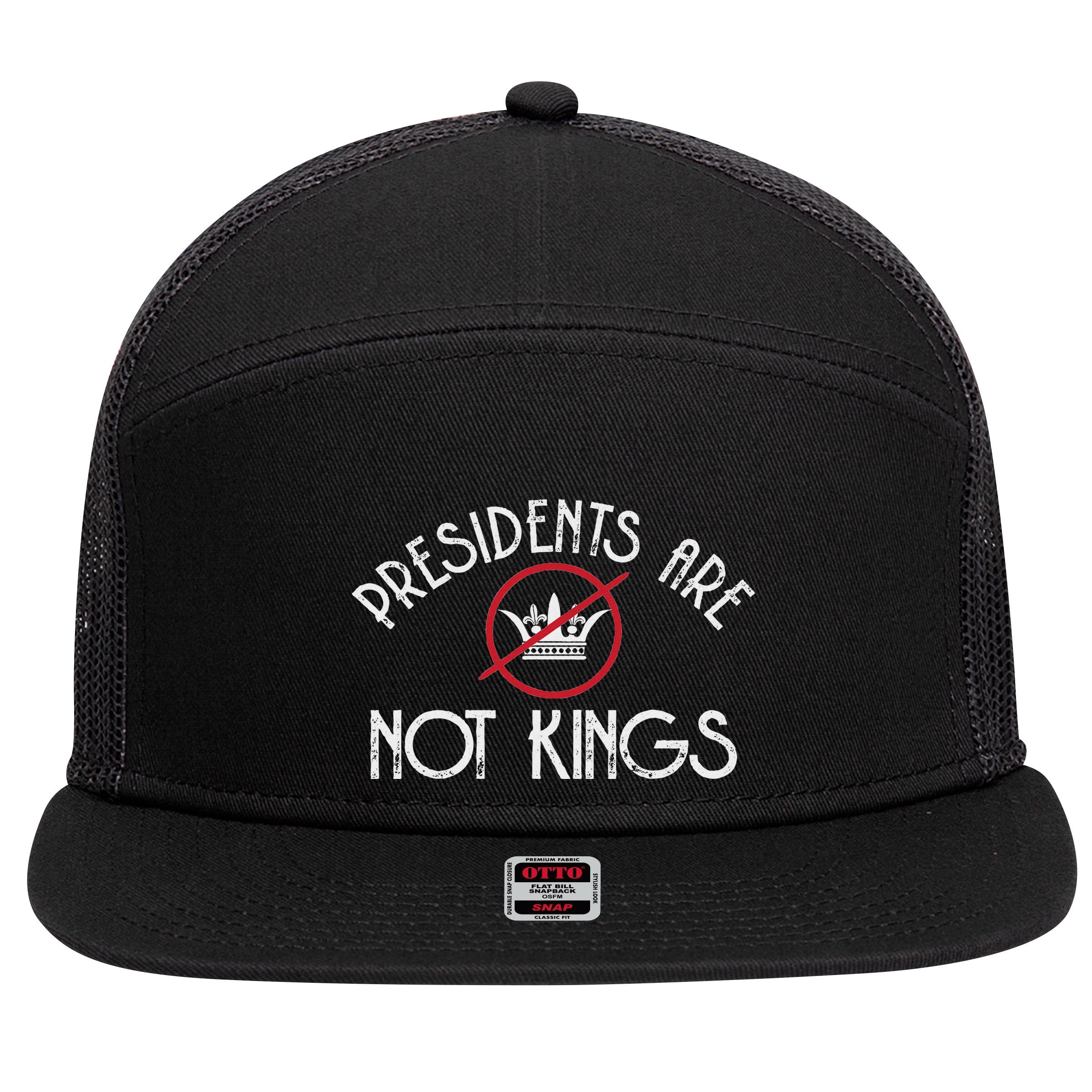 Presidents Are Not Kings Democracy America 7 Panel Mesh Trucker Snapback Hat