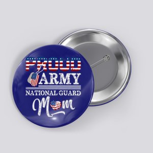 Proud Army National Guard Mom Mothers Day Usa Memorial Day Gift Button