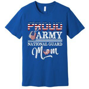 Proud Army National Guard Mom Mothers Day Usa Memorial Day Gift Premium T-Shirt