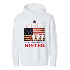 Proud Army National Guard Sister Us Flag Gift Patriotic Day Garment-Dyed Fleece Hoodie