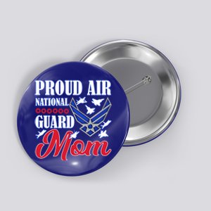 Proud Air National Guard Mom Gift Air Force Mothers Day Funny Gift Button