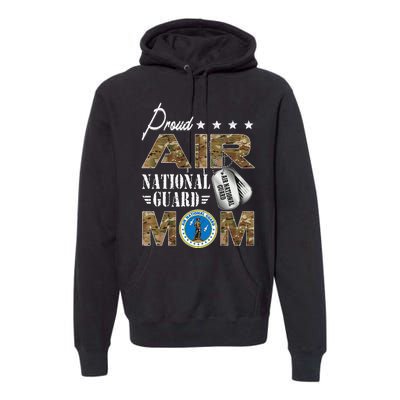 Proud Air National Guard Mom Air National Guard Mom Premium Hoodie