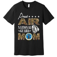 Proud Air National Guard Mom Air National Guard Mom Premium T-Shirt