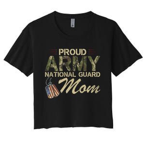 Proud Army National Guard Mom Mothers Day Women's Crop Top Tee