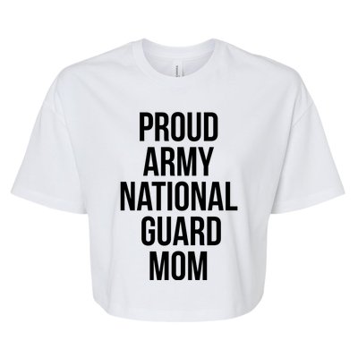 Proud Army National Guard Mom Gift Bella+Canvas Jersey Crop Tee