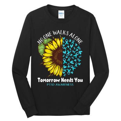 PTSD Awareness NO ONE WALKS ALONE TOMORROW NEEDS YOU Tall Long Sleeve T-Shirt