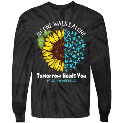 PTSD Awareness NO ONE WALKS ALONE TOMORROW NEEDS YOU Tie-Dye Long Sleeve Shirt