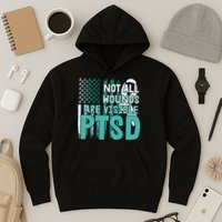 PTSD Awareness Not All Wounds Are Visible Hoodie