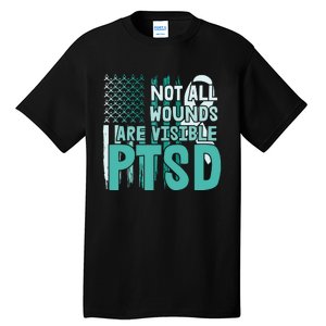 PTSD Awareness Not All Wounds Are Visible Tall T-Shirt