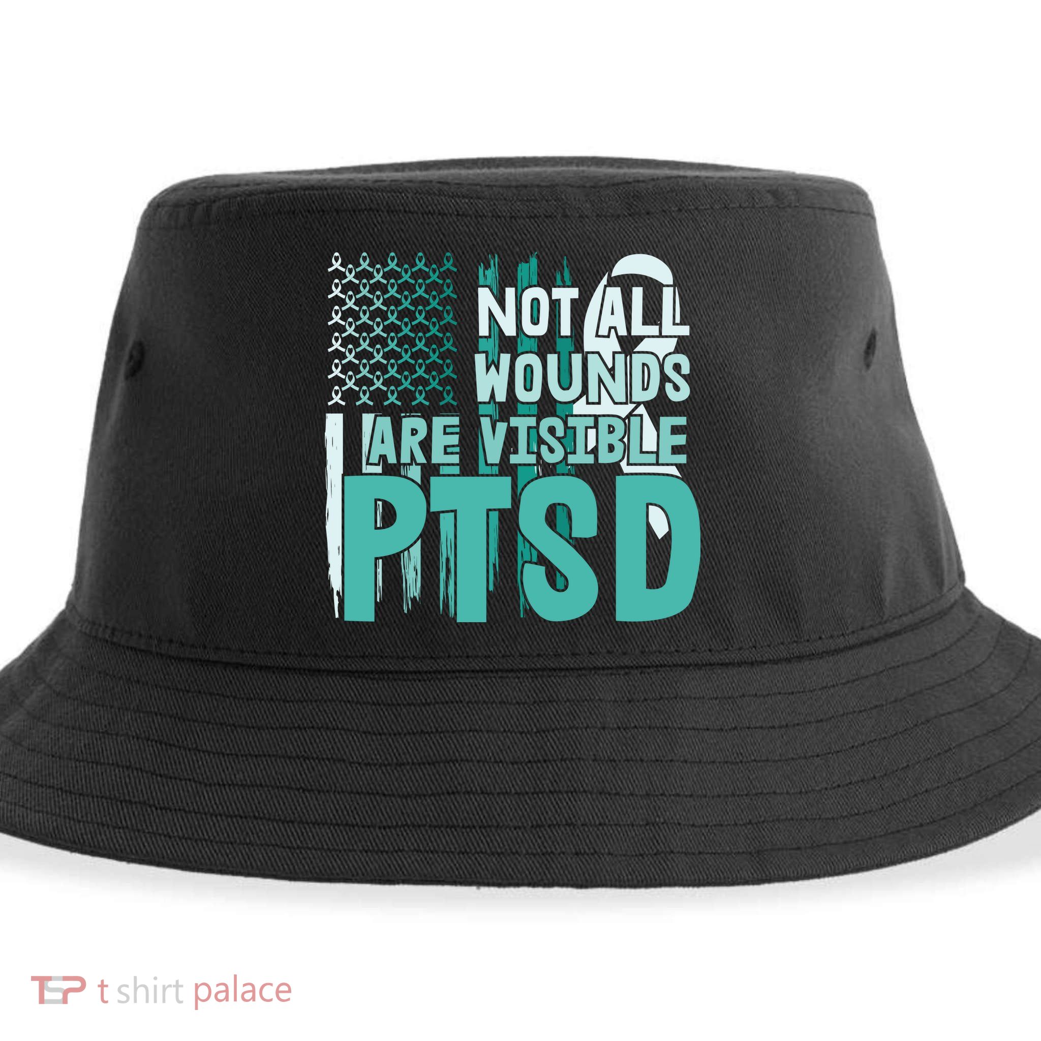 PTSD Awareness Not All Wounds Are Visible Sustainable Bucket Hat