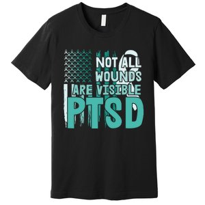 PTSD Awareness Not All Wounds Are Visible Premium T-Shirt