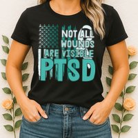 PTSD Awareness Not All Wounds Are Visible Womens T-Shirt