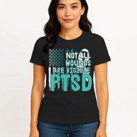 PTSD Awareness Not All Wounds Are Visible Womens T-Shirt