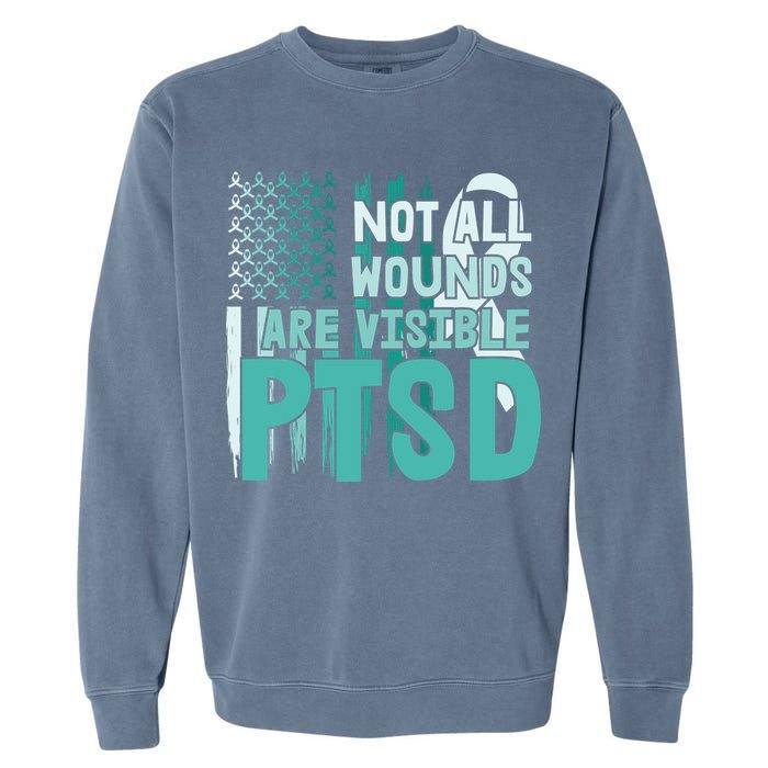 PTSD Awareness Not All Wounds Are Visible Garment-Dyed Sweatshirt