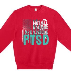 PTSD Awareness Not All Wounds Are Visible Premium Crewneck Sweatshirt