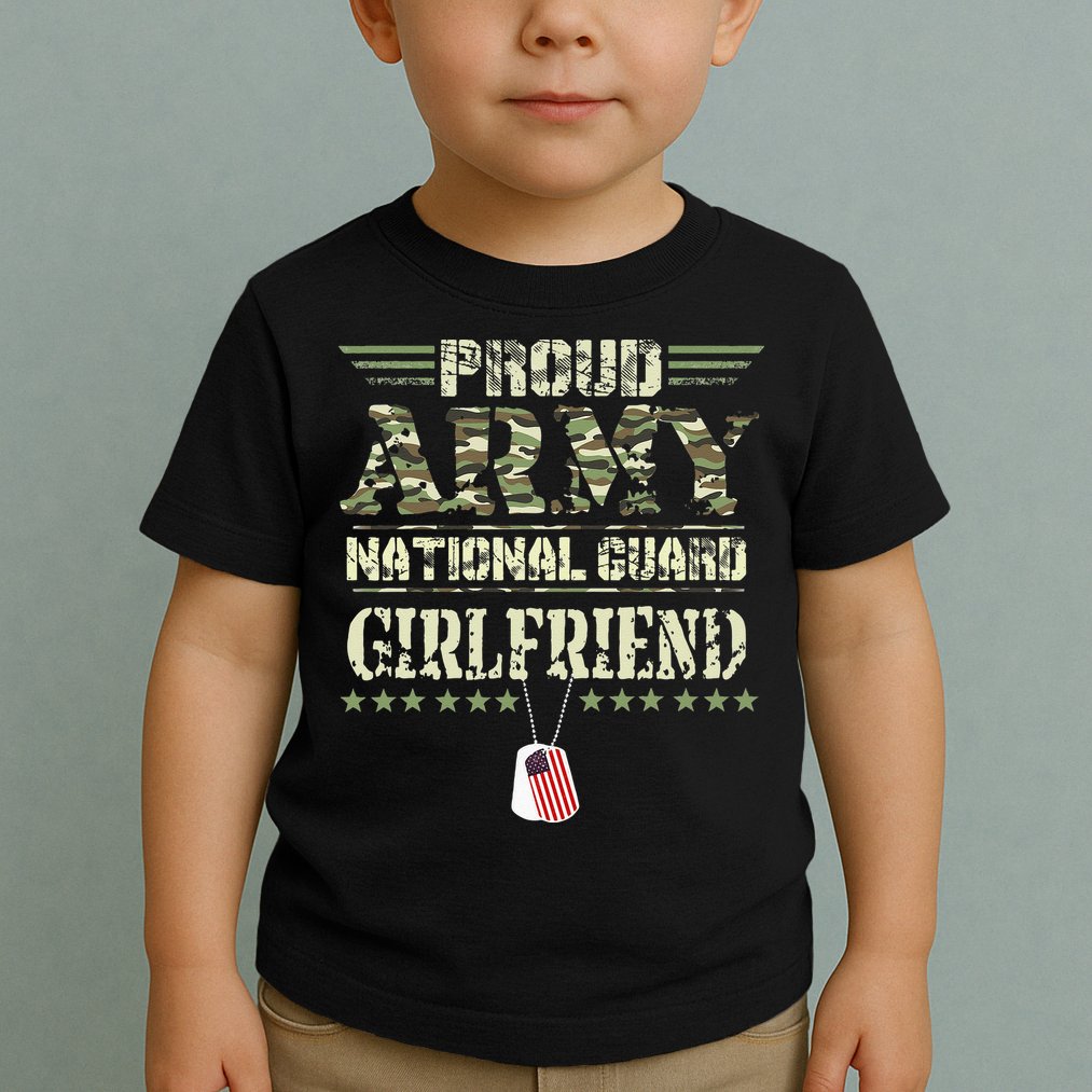 Proud Army National Guard Girlfriend USA Military Veteran Toddler T-Shirt